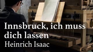 Heinrich Isaac  Innsbruck ich muss dich lassen  Organ [upl. by Davidde]