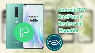 OnePlus 8 Android 121  12 L Aosp Extended Review en Español [upl. by Aylsworth]