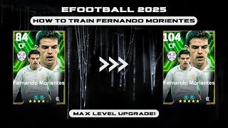 How To Train Fernando Morientes In eFootball 2025  Fernando Morientes Max  Dexter Gaming [upl. by Tullius]