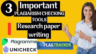 3 Important Plagiarism Checking Tool  Research Paper Writing  Plagramme Unicheck  Plagtracker [upl. by Aicac329]