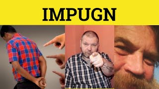 🔵 Impugn  Impugn Meaning  Impugn Examples  Impugn Pronunciation  Formal English [upl. by Annuhsal65]