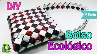 Bolso con bolsas de papitas 1 PARTE de 2 Ecobrisa DIY [upl. by Goto650]