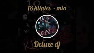 18 kilates  Mia  Remix Deluxe dj 18kilates [upl. by Bernita]