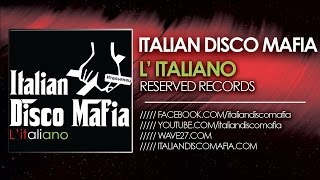 Italian Disco Mafia  L Italiano  Intro Mix [upl. by Kcinnay]