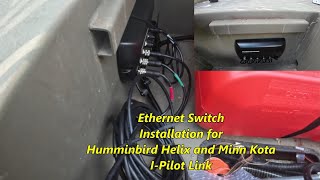 Ethernet Switch Installation for Humminbird Helix and Minn Kota Terrova IPilot Link [upl. by Ylus]