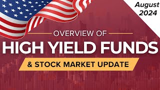 August 2024 High Yield Dividend Income Funds Overview amp Stock Market Update  Ep52 US [upl. by Bottali934]