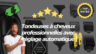 Comparatif Des Meilleures Tondeuses À Cheveux Professionnelles Avec Réglage Automatique [upl. by Niboc445]