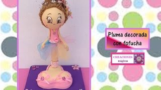 ♥FOFUCHA Y PLUMA♥ Pluma decorada en forma de fofucha♥ ♥♥CREACIONES mägicas♥♥ [upl. by Fillander]