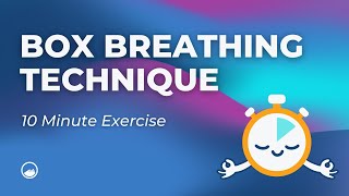 Box Breathing Technique and Exercise  10 Minute  Use For Meditation Anxiety Or Sleep  4 4 4 4 [upl. by Grover588]