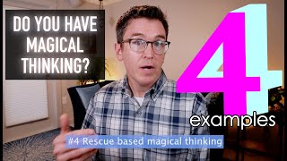 Do you have Magical Thinking  4 Examples From Childhood Trauma [upl. by Reivax1]