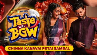 Dishaaleny got Bingo 😍  Sambal Sotong Petai  Taste with BGW  Deepavali Special  Ep7 [upl. by Swain]