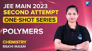 Polymers Class 11 amp 12 Chemistry in OneShot Full Chapter  JEE Main amp Advanced 2023  Rakhi Maam [upl. by Noyes449]