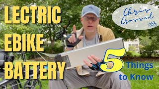 Lectric Ebike Battery  5 Things You Need to Know [upl. by Ettevahs413]