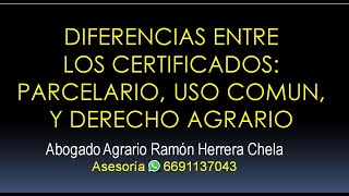 Diferencias entre certificados de Derecho Agrario Uso Común y Parcelario Consulta TEL 6691137043 [upl. by Nylasej506]