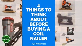 4 Things to Think about Before you Buy a Coil Nail Gun [upl. by Sanoj]