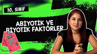 15 EKOLOJİ 1  ABİYOTİK VE BİYOTİK FAKTÖRLER  10 SINIF  TYT BİYOLOJİ DERS NOTLARI  2024 [upl. by Yltneb]