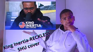 King InertiaRECKLESS SHU cover [upl. by Funk]