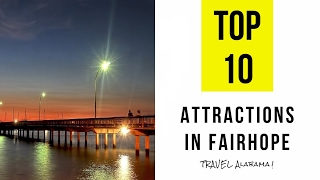 Top 10 Best Tourist Attractions in Fairhope  Alabama [upl. by Areehs453]