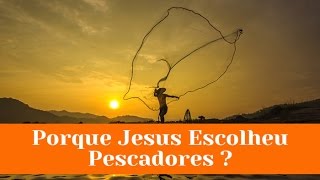 Por que Jesus escolheu PESCADORES   Edson Costa  Templo2015 [upl. by Wauters40]