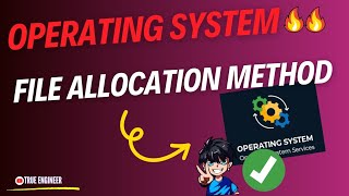 File Allocation Method  Operating System Complete Course in Hindi  True Engineer [upl. by Ojeibbob]