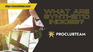 ProClubTeamcom Review What Are Synthetic Indices 📊 Explained by Pro Club Team [upl. by Hatcher]