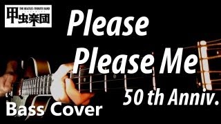 Please Please Me The Beatles  Bass Cover 50th Anniversary [upl. by Zindman351]