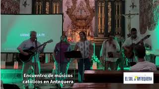 🙌 Encuentro Oración Músicos Católicos Antequera 2024 [upl. by Lossa]