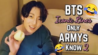 BTS Iconic Lines Only ARMYs Know Part 2 [upl. by Amhser]