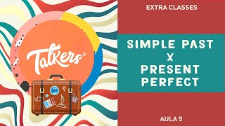 SIMPLE PAST x PRESENT PERFECT  aula completa [upl. by Atilemrac]