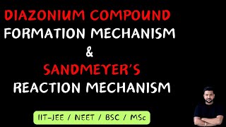 Diazonium Salt Formation  Amines  Sandmeyer Reaction Mechanism  Organic chemistry  IIT JEE [upl. by Dlanor]