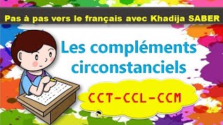 Les compléments circonstanciels CCTCCMCCL [upl. by Llezniuq242]