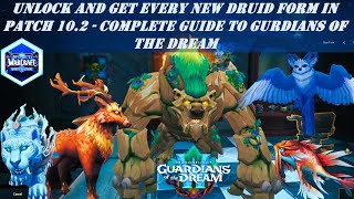 Unlock and Get Every New Druid Form in Patch 102  Complete Guide to Gurdians of the Dream [upl. by Azaria]