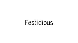 How to pronounce Fastidious  Fastidious pronunciation [upl. by Ytsim]