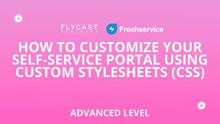 How to Customize Your SelfService Portal Using Cascading Stylesheets CSS [upl. by Lorene]