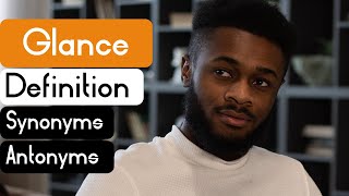 Glance Pronunciation  Glance Definition  Glance Synonyms  Glance Antonyms [upl. by Hassi]