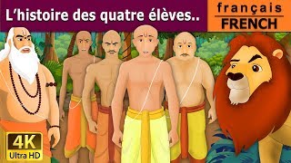 L’histoire des quatre élèves  Four Brahmins in French  Contes De Fées Français FrenchFairyTales [upl. by Caritta55]