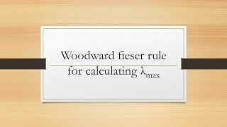 Woodward fieser rule for calculating λmax [upl. by Noguchi]