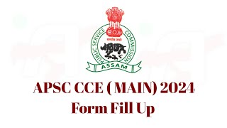 APSC CCE  Main 2024 Notification l APSC CCE  Main Form fill up 2024 Official Notification [upl. by Ecirbaf282]