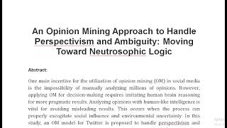 An Opinion Mining Approach to Handle Perspectivism and Ambiguity Moving Toward Neutrosophic Logic [upl. by Adali]