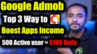 Top 3 Ways to Boost AdmobAdsense Income  Online apps income  Admob Earnings  Play Store [upl. by Anwahsak]