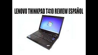 LENOVO THINKPAD T410 i5 1ra Gen8GB RAM 250GB HDD 14 PULGADAS REVIEW ESPAÑOL [upl. by Ellynn]