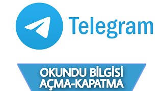 Telegram Okundu Bilgisi Nasıl Açılır Nasıl Kapatılır [upl. by Enaz582]