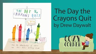 The Day The Crayons Quit By Drew Dewalt I My Cozy Corner Story Time Read Aloud [upl. by Nicoline]