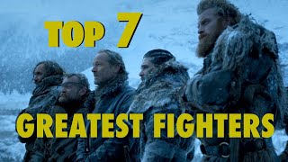 Top 7 Greatest Fighters in Game of Thrones That Are Still Alive [upl. by Andreas]