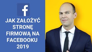 Jak Szybko Założyć Konto Firmowe na Facebooku 2019 Poradnik [upl. by Nylahsoj]