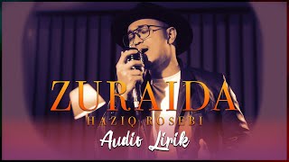 Haziq Rosebi  Zuraida Audio Lirik [upl. by Faletti]