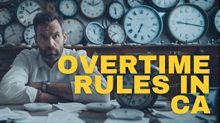 Overtime Rules in California [upl. by Epillihp827]