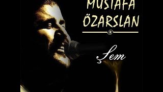 Mustafa Özarslan  Göçem Felek  Şem  © Arda Müzik 2013 [upl. by Geraldina]