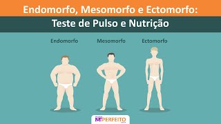 Endomorfo Mesomorfo e Ectomorfo Teste de Pulso e Nutrição [upl. by Alpheus]