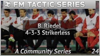 FM17  FM Tactics Riedels Strikerless 433  Football Manager 2017 [upl. by Ateekahs]